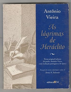 Seller image for As lgrimas de Herclito - Le Lacrime d'Eraclito - Texto original italiano do padre Antnio Vieira com traduo portuguesa de poca) for sale by Biblioteca de Babel