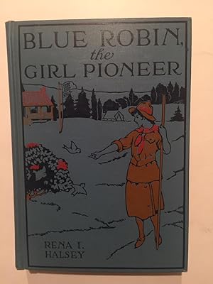 Immagine del venditore per Blue Robin, the Girl Pioneer (#1 in this 3-book "Natalie Page" series) venduto da OldBooksFromTheBasement