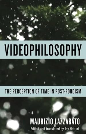 Seller image for Videophilosophy : The Perception of Time in Post-Fordism for sale by GreatBookPrices