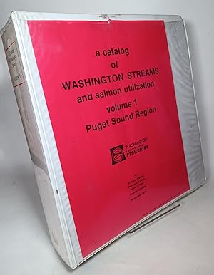 A Catalog of Washington Streams and Salmon Utilization, Volume 1: Puget Sound Region
