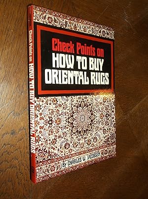 Seller image for Check Points on How to Buy Oriental Rugs for sale by Barker Books & Vintage