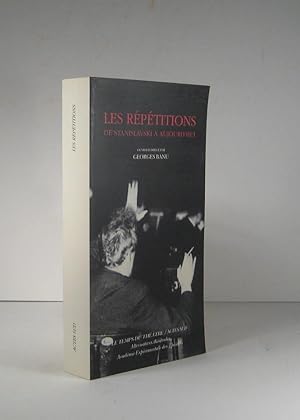 Les répétitions, de Stanislavski à aujourd'hui