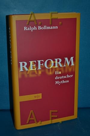 Bild des Verkufers fr Reform : ein deutscher Mythos. zum Verkauf von Antiquarische Fundgrube e.U.