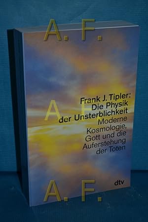 Seller image for Die Physik der Unsterblichkeit : moderne Kosmologie, Gott und die Auferstehung der Toten. Aus dem Amerikan. von Inge Leipold . / dtv 30501 for sale by Antiquarische Fundgrube e.U.