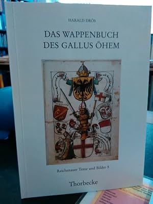 Das Wappenbuch des Gallus Öhem. Neu herausgegeben nach der Handschrift 15 der Universitätsbibliot...