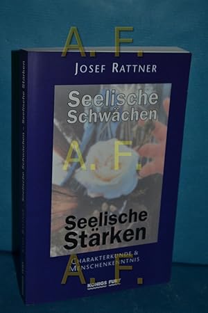 Bild des Verkufers fr Seelische Schwchen - seelische Strken : Charakterkunde und Menschenkenntnis. Basiswissen Tiefenpsychologie Bd. 1 zum Verkauf von Antiquarische Fundgrube e.U.