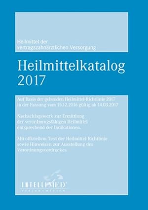 Seller image for Heilmittelkatalog 2017 - Heilmittel der vertragszahnrztlichen Versorgung. Auf Basis der geltenden Heilmittelrichtlinie Zahnrzte for sale by Bunt Buchhandlung GmbH