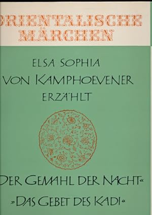Elsa Sophia v.KAMPHOEVENER erzählt: Der Gemahl der Nacht / Das Gebet des Kadi [Vinyl-LP 44002].