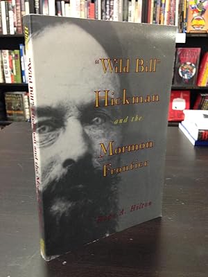 "Wild Bill" Hickman and the Mormon Frontier