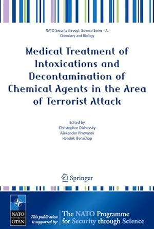 Imagen del vendedor de Medical Treatment of Intoxications and Decontamination of Chemical Agents in the Area of Terrorist Attack a la venta por AHA-BUCH GmbH