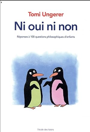 ni oui ni non ; réponses à 100 questions philosophiques d'enfants