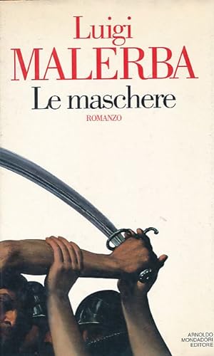 Seller image for Le maschere. Romanzo. for sale by Fundus-Online GbR Borkert Schwarz Zerfa