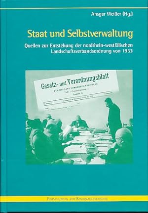 Staat und Selbstverwaltung. Quellen zur Entstehung der nordrhein-westfálischen Landschaftsverband...