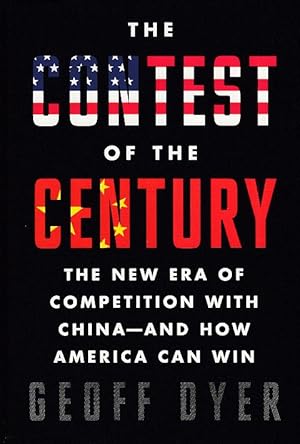 Immagine del venditore per The Contest of the Century. The New Era of Competition with China - and How America Can Win. venduto da Fundus-Online GbR Borkert Schwarz Zerfa