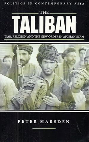 Immagine del venditore per The Taliban. War, Religion and the New Order in Afghanistan (Politics in Contemporary Asia). venduto da Fundus-Online GbR Borkert Schwarz Zerfa