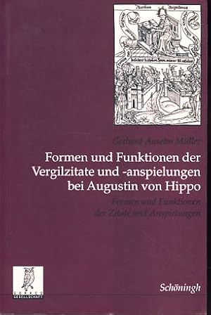 Bild des Verkufers fr Formen und Funktionen der Vergilzitate bei Augustin von Hippo. Formen und Funktionen der Zitate und Anspielungen. Studien zur Geschichte und Kultur des Altertums, Reihe 1: Monographien, Bd. 18 zum Verkauf von Fundus-Online GbR Borkert Schwarz Zerfa