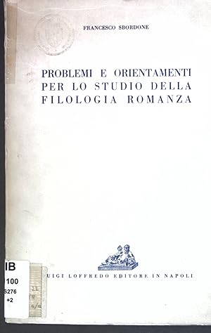 Bild des Verkufers fr Problemi e orientamenti per lo studio della filologia romanza; zum Verkauf von books4less (Versandantiquariat Petra Gros GmbH & Co. KG)