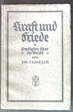 Seller image for Kraft und Friede: Sechs Predigten ber die Beicht gehalten im Dom zu Eichsttt. for sale by books4less (Versandantiquariat Petra Gros GmbH & Co. KG)