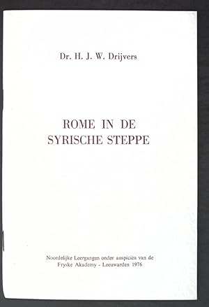 Immagine del venditore per Rome in de syrische steppe; Noordelijke Lerrgangen onder auspicien van de Fryske Akademy, Leeuwarden; venduto da books4less (Versandantiquariat Petra Gros GmbH & Co. KG)