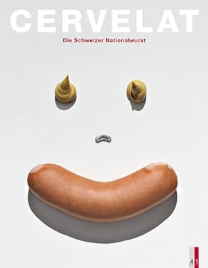 Bild des Verkufers fr Cervelat. Die Schweizer Nationalwurst zum Verkauf von primatexxt Buchversand