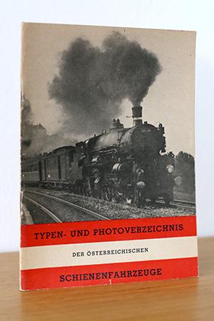 Bild des Verkufers fr Typen- und Photoverzeichnis der sterreichischen Schienenfahrzeuge zum Verkauf von AMSELBEIN - Antiquariat und Neubuch