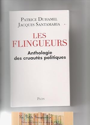 Bild des Verkufers fr Les Flingueurs - Anthologie Des Cruauts Politiques zum Verkauf von La Petite Bouquinerie