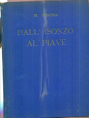 Seller image for Dall'Isonzo al Piave for sale by Librodifaccia