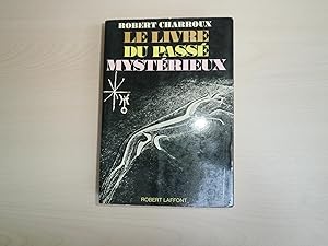 Imagen del vendedor de LE LIVRE DU PASSE MYSTERIEUX a la venta por Le temps retrouv