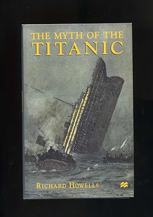THE MYTH OF THE TITANIC