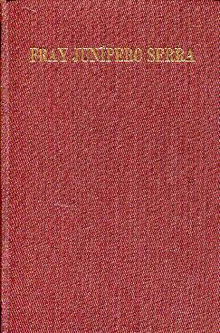 Seller image for Vida y hechos de Fray Junpero Serra. Fundador de la Nueva California for sale by Rincn de Lectura