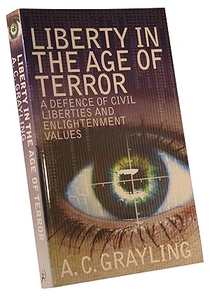 Liberty in The Age of Terror: A Defence of Civil Liberties and Enlightenment Values.