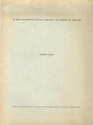 Bild des Verkufers fr An early florentine political theorist: fra Remigio de' Girolami. Reprinted from Poceedings of the American Philosophical Society, vol. 104, no. 6, Decembre 1960. zum Verkauf von Libreria Oreste Gozzini snc