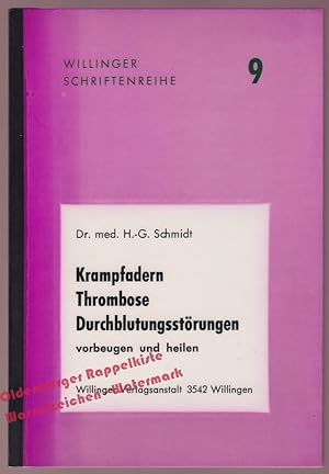 Bild des Verkufers fr Krampfadern - Thrombose - Durchblutungsstrungen vorbeugen und heilen - Willinger Schriftenreihe Heft 9 - Schmidt,H.-G. Dr.med. zum Verkauf von Oldenburger Rappelkiste