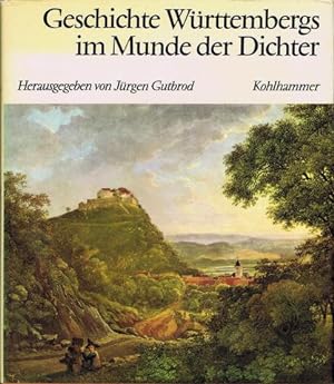 Geschichte Württembergs im Munde der Dichter. Hrsg. von Jürgen Gutbrod.