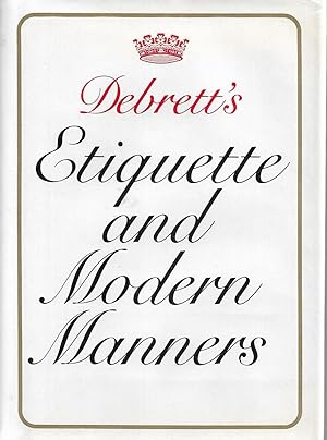 Image du vendeur pour Debrett's Etiquette and Modern Manners mis en vente par Neville Wade