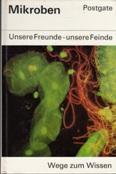 Bild des Verkufers fr Mikroben. Unsere Freunde - unsere Feinde zum Verkauf von Buchversand Joachim Neumann