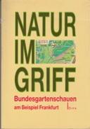 Bild des Verkufers fr Natur im Griff. Bundesgartenschauen am Beispiel Frankfurt. zum Verkauf von Buchversand Joachim Neumann