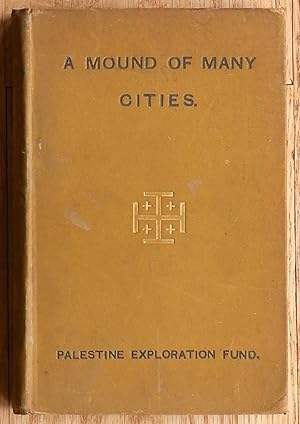 Bild des Verkufers fr A Mound of Many Cities; or, Tell el Hesy Excavated zum Verkauf von Books at yeomanthefirst