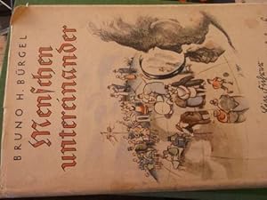 Menschen untereinander ein Führer auf der Pilgerreise des Lebens-von .Bruno H. Bürgel,