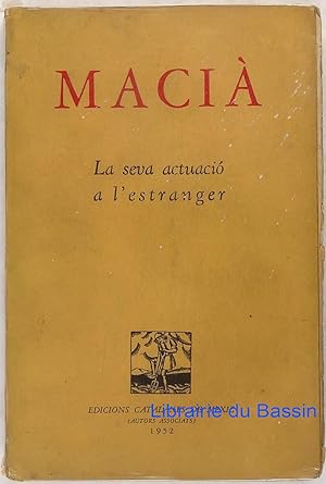 Seller image for Maci La seva actuacio a l'estranger for sale by Librairie du Bassin