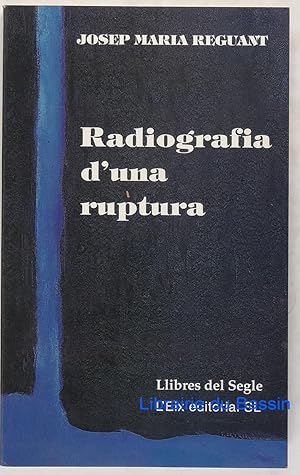 Imagen del vendedor de Radiografia d'una ruptura a la venta por Librairie du Bassin