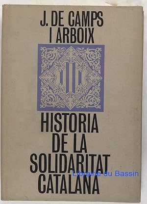 Imagen del vendedor de Historia de la solidaritat catalana a la venta por Librairie du Bassin