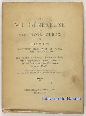 La vie généreuse des mercelots, gueux, et boesmiens, contenans leur façon de vivre, subtilitez et...