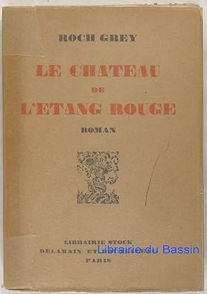 Le château de l'Etang Rouge