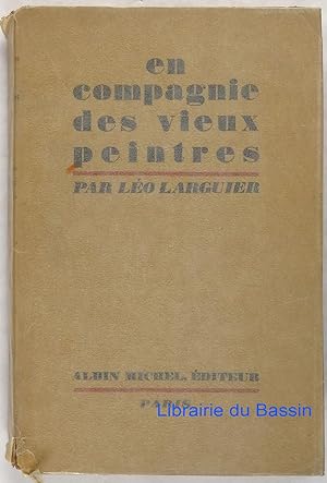 Seller image for En compagnie des vieux peintres for sale by Librairie du Bassin