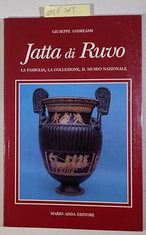 Imagen del vendedor de Jatta di Ruvo. La famiglia, la collezione, il museo nazionale a la venta por Antiquariat Trger