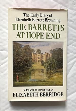 Bild des Verkufers fr The Barretts At Hope End; The Early Diary of Elizabeth Barrett Browning zum Verkauf von David Kenyon