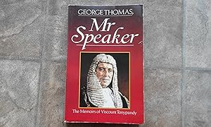 Seller image for George Thomas, Mr.Speaker: The Memoirs of Viscount Tonypandy for sale by just books