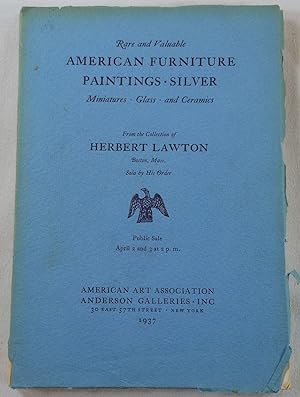 Rare and Valuable American Furniture, Paintings, Silver from the Collection of Herbert Lawton. Ne...