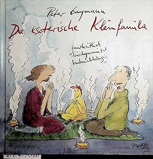 Die esoterische Kleinfamilie : ganzheitlich, biodynamisch, huhnabhängig.